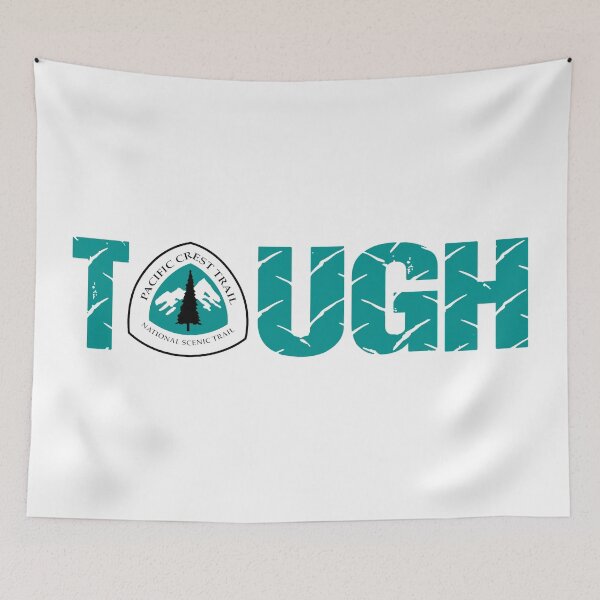 Item preview, Pacific Crest Trail Tough designed and sold by Esskay Designs.