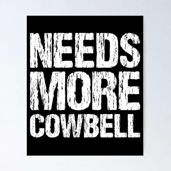 Item preview, Needs More Cowbell designed and sold by Nirvanibex.