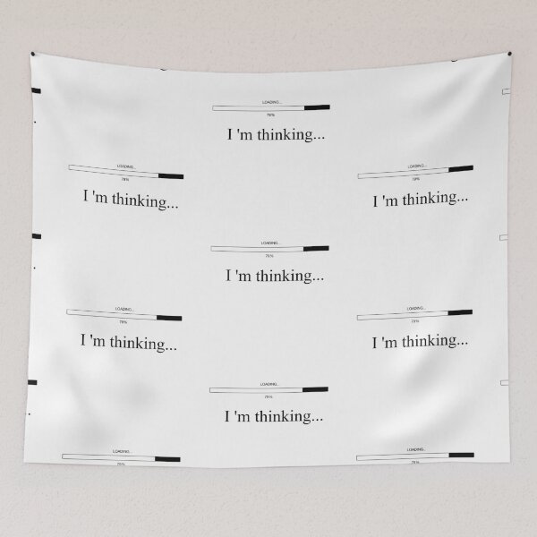 Item preview, I AM THINKING LOADING BAR! GIFT IDEA FOR GAMER designed and sold by JamesandLuis.