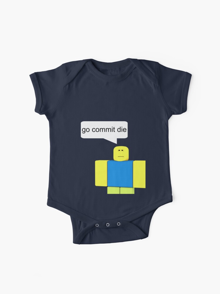 Roblox Go Commit Die Baby One Piece By Smoothnoob Redbubble - oof roblox death sound meme t shirt by cooki e redbubble