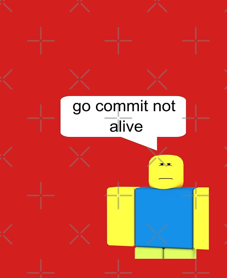 Roblox Go Commit Not Alive Ipad Case Skin By Smoothnoob Redbubble - roblox meme go commit not alive