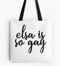 let it gaaaay let it gaaaay Tote Bag