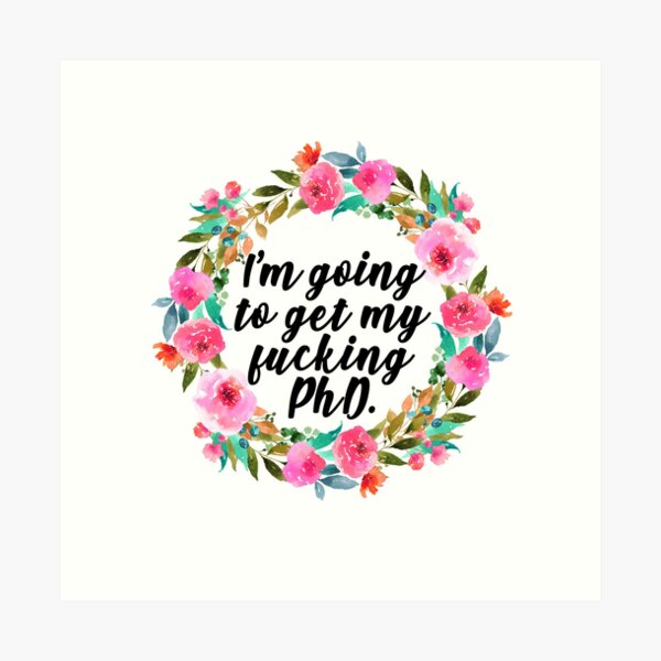 Item preview, Im going to get my fucking phd designed and sold by aluap106.