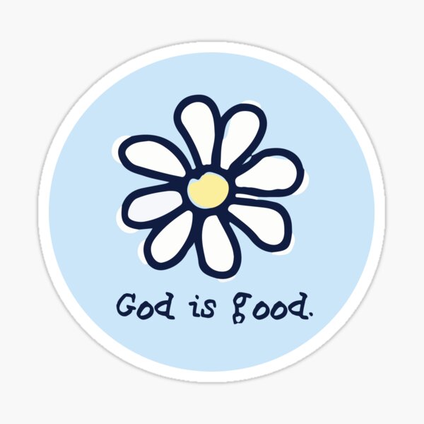 God is good Sticker