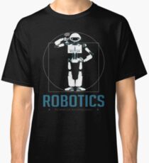 Robotics Engineer I Build Robots Classic T-Shirt