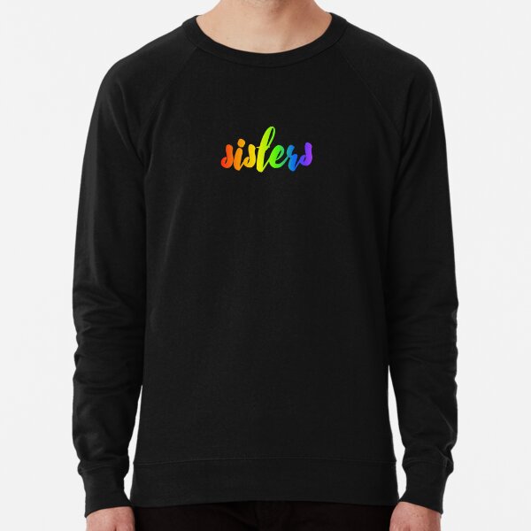 rainbow sisters Lightweight Sweatshirt