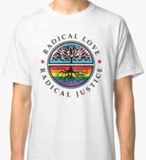 LGBTQ Radical Love/Radical Justice Classic T-Shirt