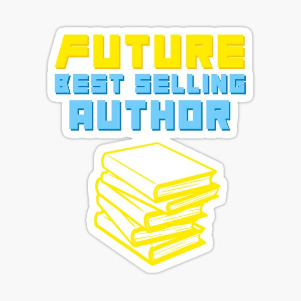 Future Best Selling Author Sticker