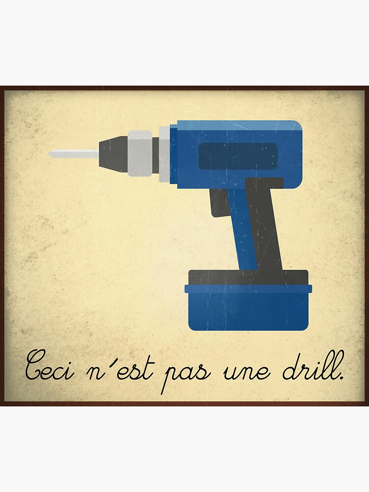 ceci-n-est-pas-une-drill-sticker-for-sale-by-dswillan-redbubble