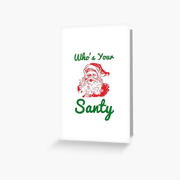 Item preview, Who’s your Santy Funny Christmas Design - Red, Green designed and sold by HighBrowDesigns.