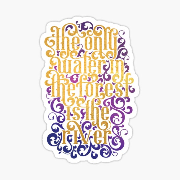 Item preview, The Only Water in the Forest is the River designed and sold by polliadesign.
