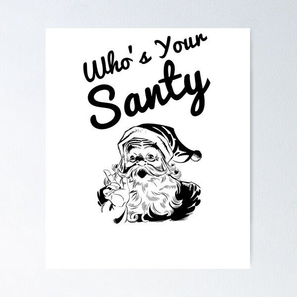 Artikelvorschau, Wer ist dein lustiger Weihnachtsentwurf von Santy? entworfen und verkauft von HighBrowDesigns.