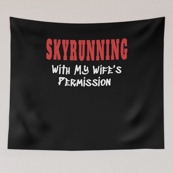 Item preview, SKYRUNNING With My Wife's Permission tshirt designed and sold by we1000.