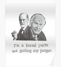Ich bin ein Freud, du bekommst keinen Jungen Poster