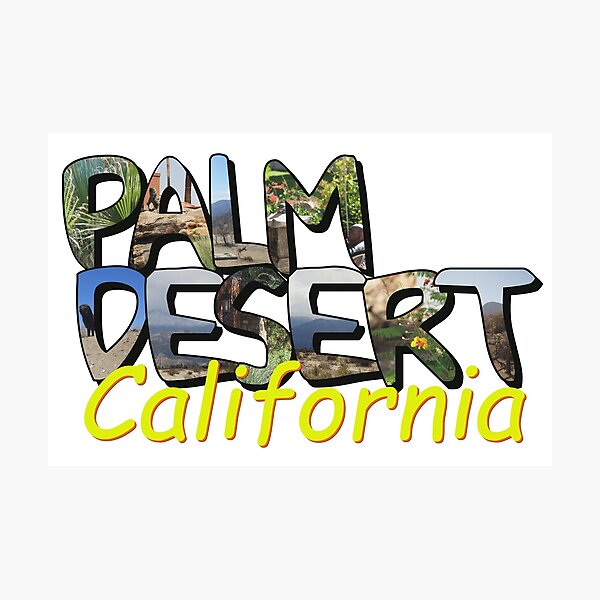 Big Letter Palm Desert California Photographic Print