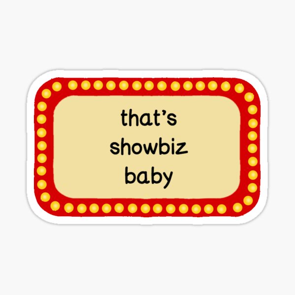 Item preview, That’s showbiz baby designed and sold by gabyestabrooks.