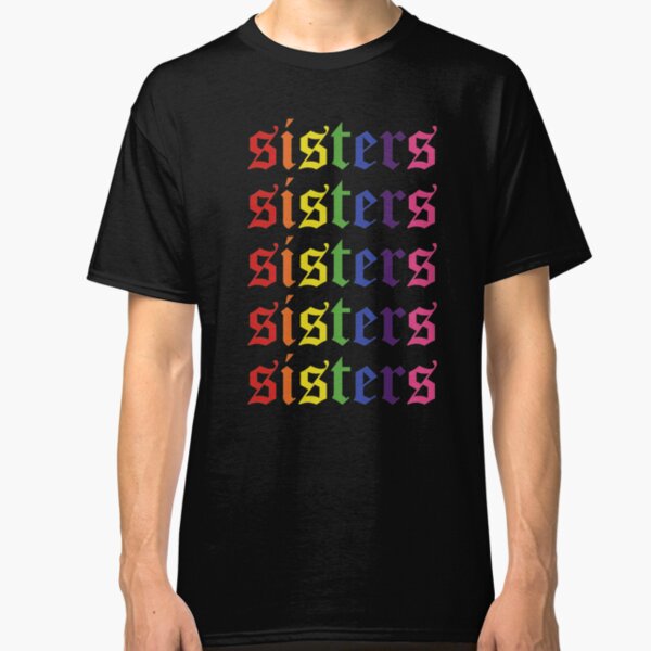 sisters Classic T-Shirt