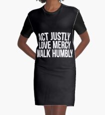 Act Justly Love Mercy Walk Humbly Micah 6:8 Christian Graphic T-Shirt Dress