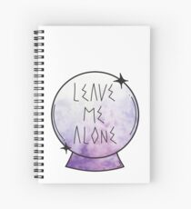 Leave me alone. Spiral Notebook