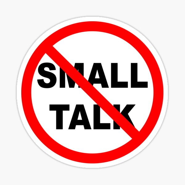 No Small Talk Sticker