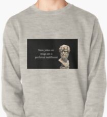 Stoic Jokes on Mugs are a Preferred Indifferent Pullover Sweatshirt