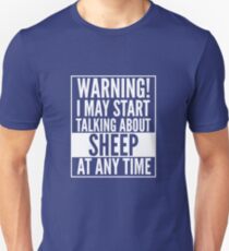 Warning i may start talking about sheep Unisex T-Shirt