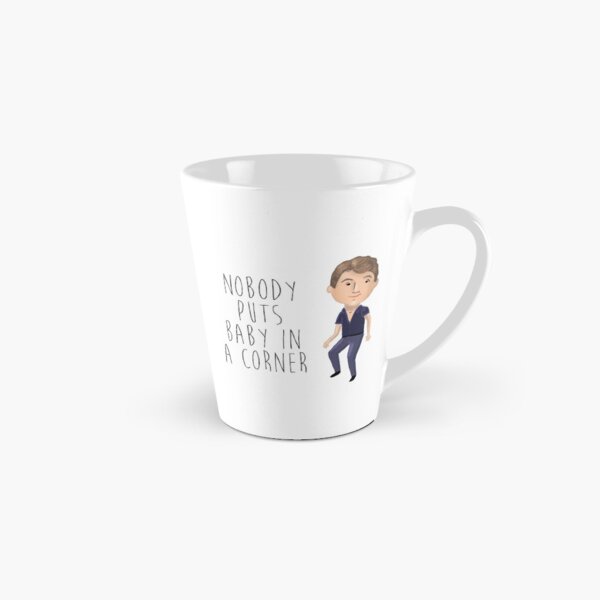 dirty dancing - nobody puts baby in a corner Tall Mug