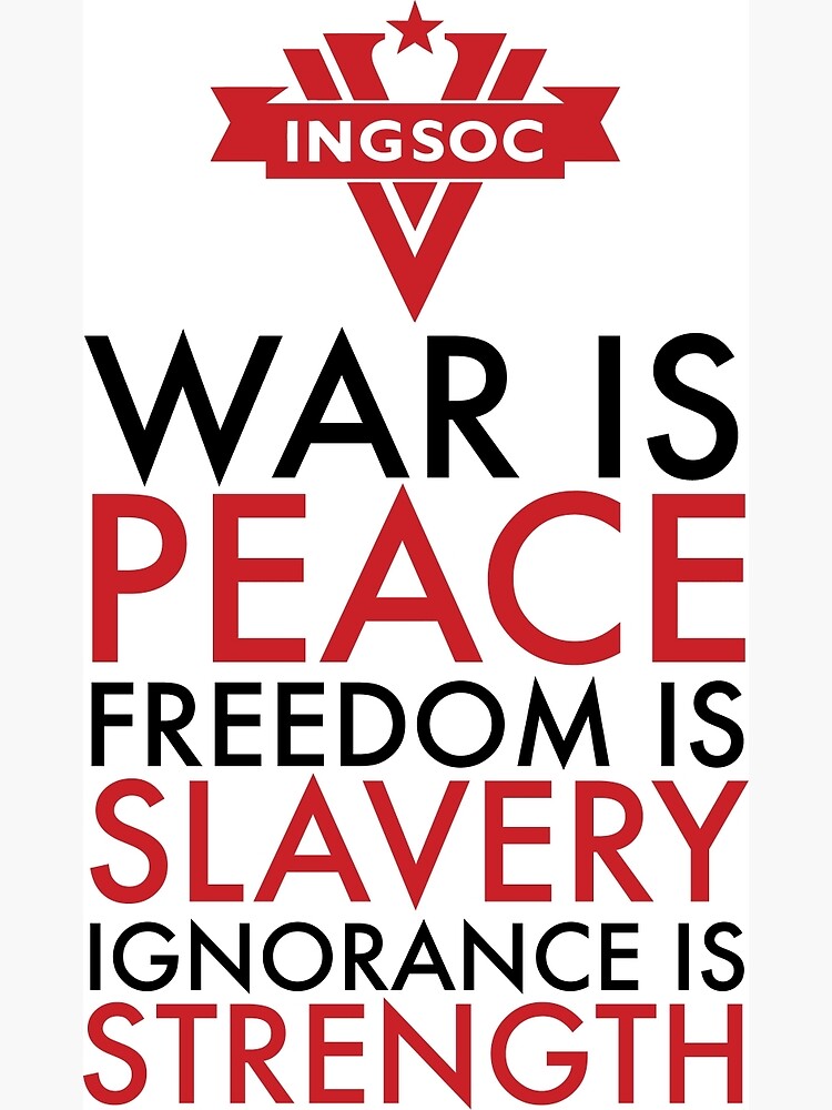 War is Peace, Freedom is Slavery, Ignorance is Strength" Greeting ...
