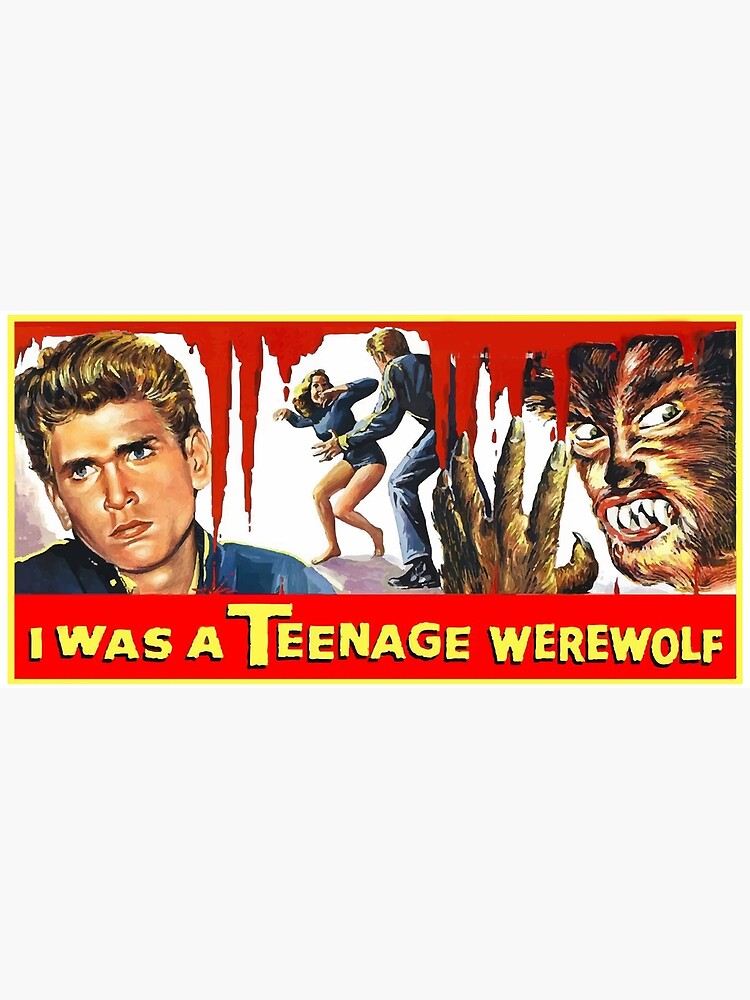 I Was A Teenage Werewolf Poster By WonkyRobot Redbubble   Flat,750x,075,f Pad,750x1000,f8f8f8 