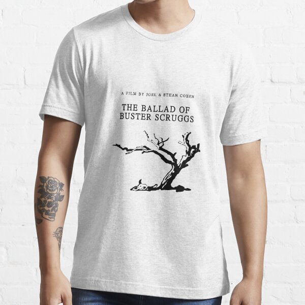 "THE BALLAD OF BUSTER SCRUGGS" Tshirt for Sale by JoeRusconi