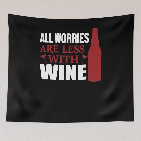 Item preview, All Worries Are Less With Wine designed and sold by hadicazvysavaca.