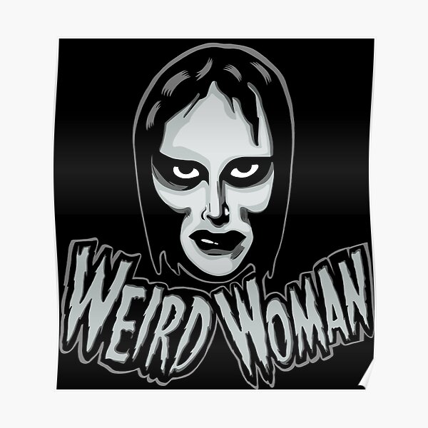 weird-woman-poster-by-drfilloy-redbubble