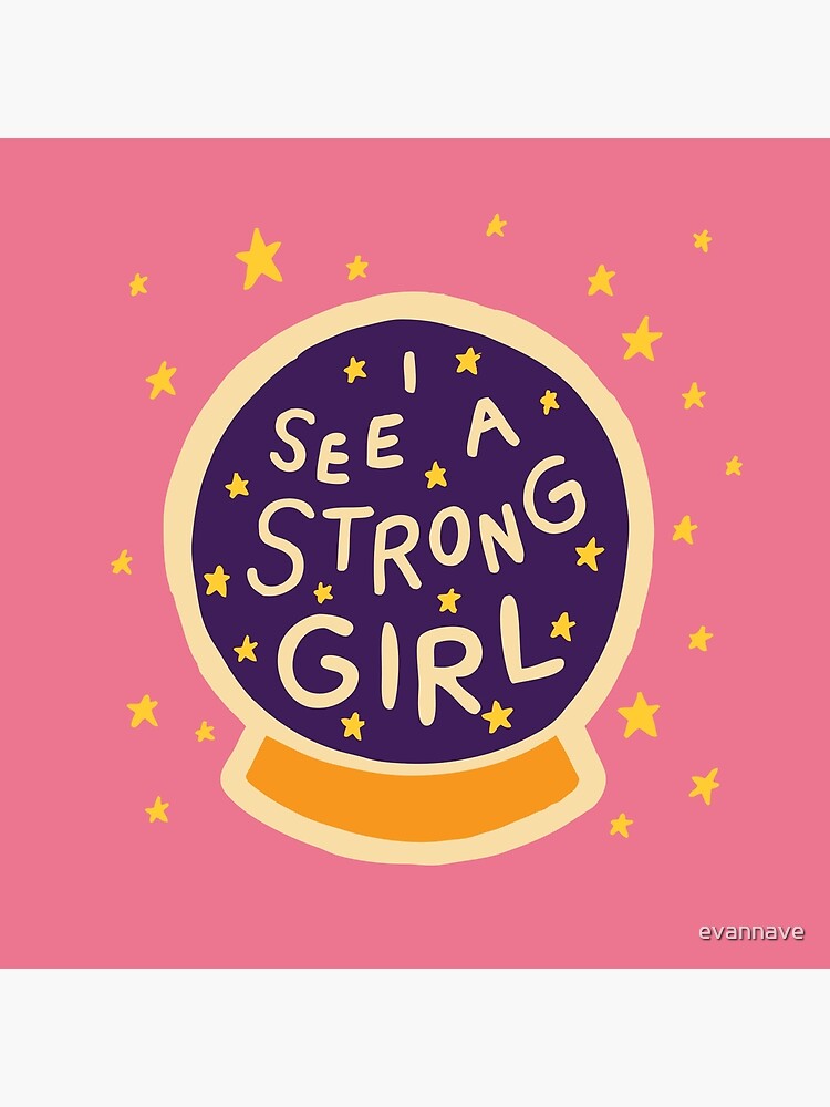 I See A Strong Girl by evannave