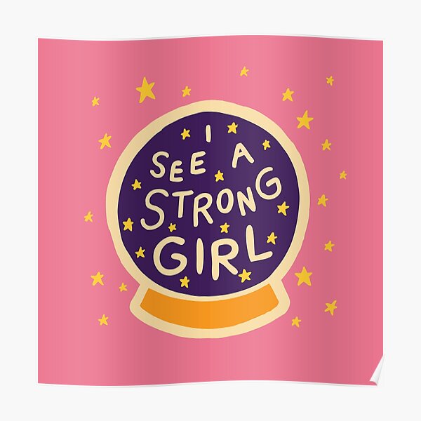 I See A Strong Girl Poster