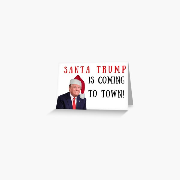 "Trump Christmas card, Xmas card, Happy Holidays" Greeting Card by