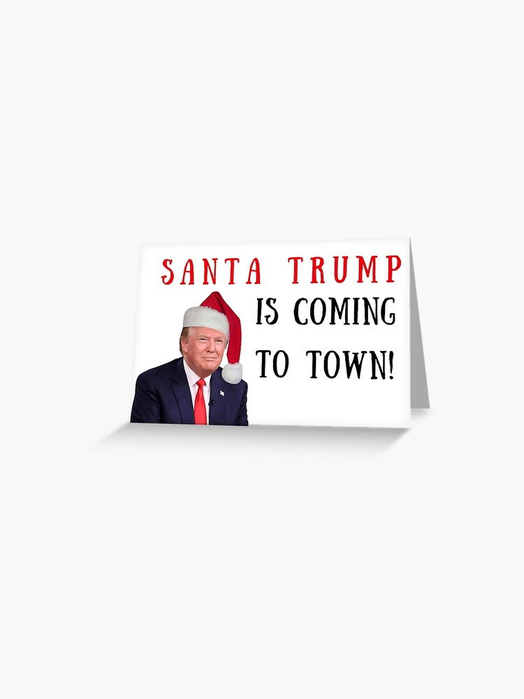 Donald Trump Christmas Greeting Card and Gifts, Willow Days | Greeting Card