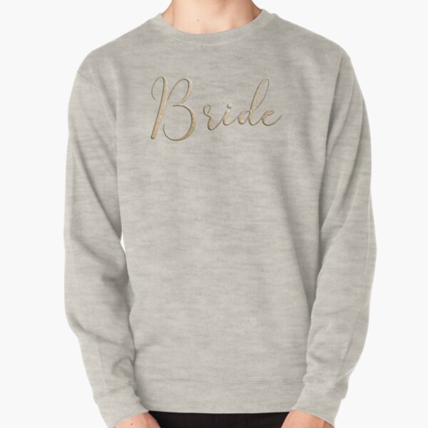 Bride Pullover Sweatshirt