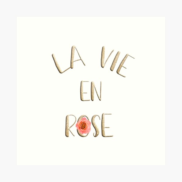 La vie en rose Art Print