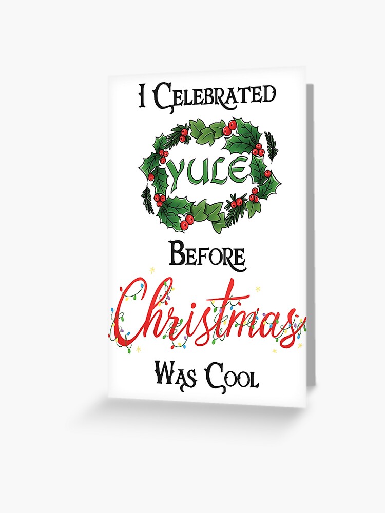 Funny Yule Holiday Design For Pagans Greeting Card By Theghoulishgarb Redbubble