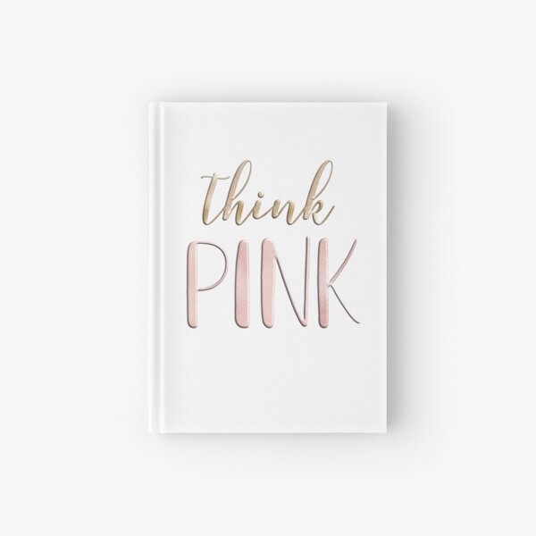 Think pink Hardcover Journal