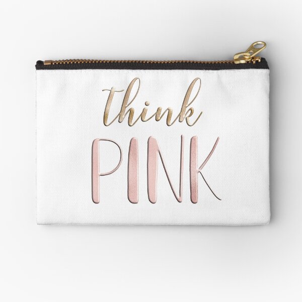 Think pink Zipper Pouch