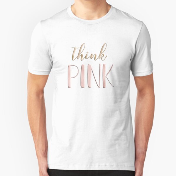 Think pink Slim Fit T-Shirt