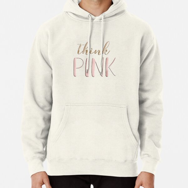 Think pink Pullover Hoodie