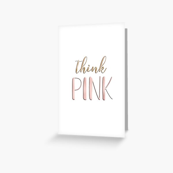 Think pink Greeting Card