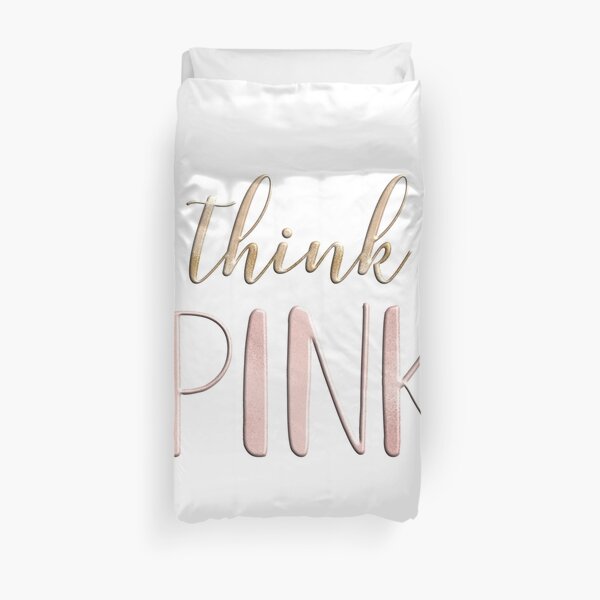 Think pink Duvet Cover