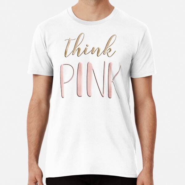 Think pink Premium T-Shirt