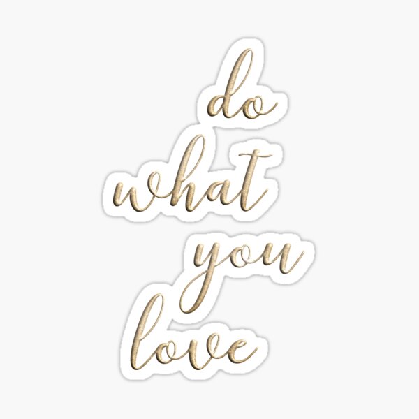 Do what you love Sticker