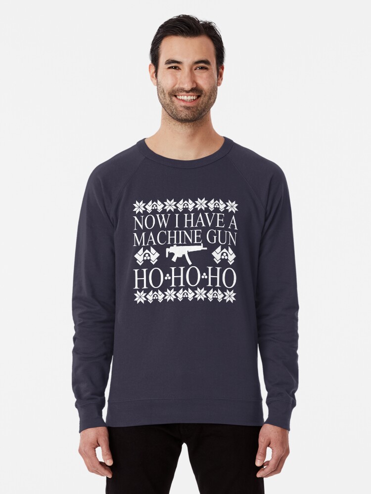 ho ho ho now i have a machine gun jumper