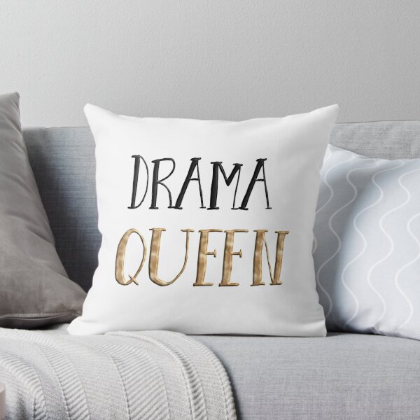 Drama Queen  Throw Pillow
