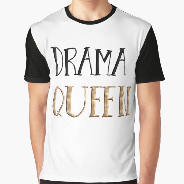 Drama Queen Graphic T-Shirt